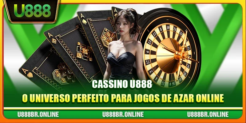 Cassino U888 - O universo perfeito para jogos de azar online